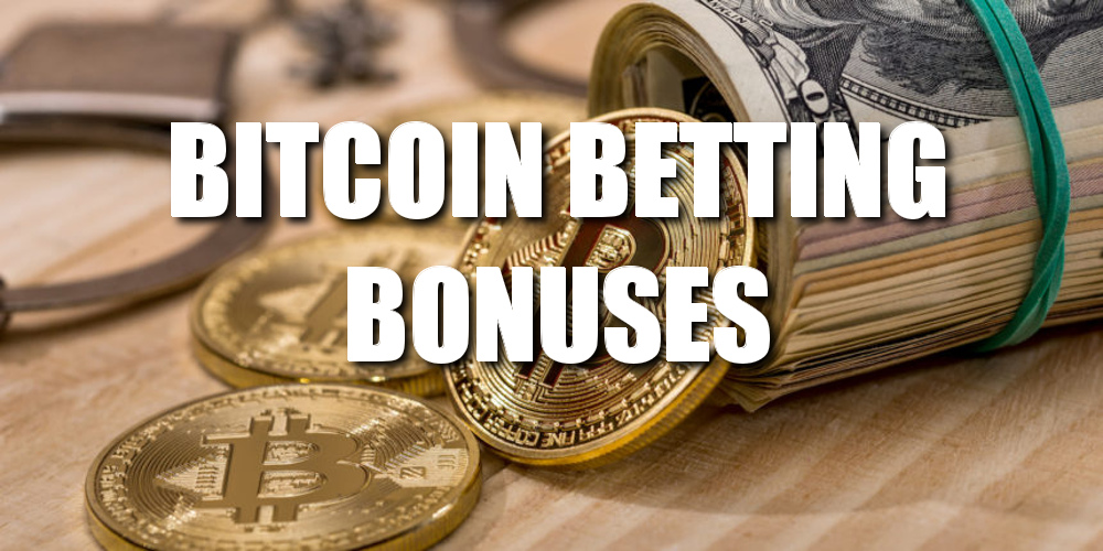 BITCOIN BETTING BONUSES