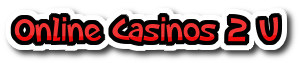 Online Casinos 2 U